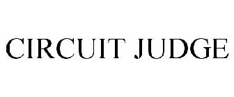 CIRCUIT JUDGE