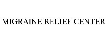 MIGRAINE RELIEF CENTER