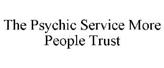 THE PSYCHIC SERVICE MORE PEOPLE TRUST