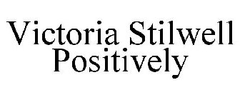 VICTORIA STILWELL POSITIVELY