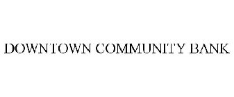 DOWNTOWN COMMUNITY BANK