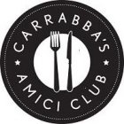 CARRABBA'S AMICI CLUB