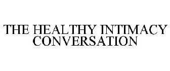 THE HEALTHY INTIMACY CONVERSATION