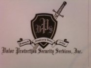 PROVIDING THE STRENGTH AND BRAVERY YOU NEED VALOR PROTECTION SECURITY SERVICES INC.