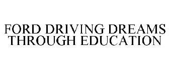 FORD DRIVING DREAMS THROUGH EDUCATION