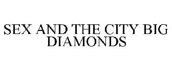 SEX AND THE CITY BIG DIAMONDS
