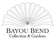 BAYOU BEND COLLECTION & GARDENS