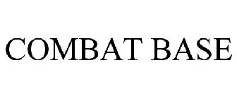 COMBAT BASE