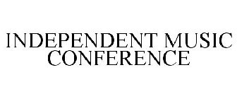 INDEPENDENT MUSIC CONFERENCE