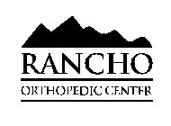 RANCHO ORTHOPEDIC CENTER