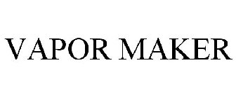 VAPOR MAKER