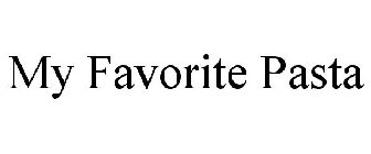 MY FAVORITE PASTA