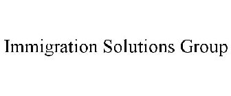 IMMIGRATION SOLUTIONS GROUP