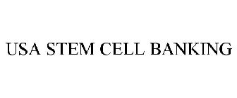 USA STEM CELL BANKING