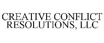 CREATIVE CONFLICT RESOLUTIONS, LLC