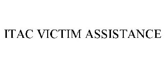 ITAC VICTIM ASSISTANCE