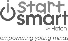 I START SMART BY HATCH EMPOWERING YOUNG MINDS