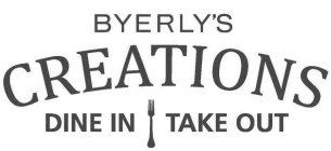 BYERLY'S CREATIONS DINE IN TAKE OUT