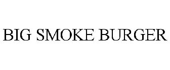 BIG SMOKE BURGER