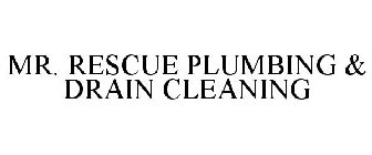 MR. RESCUE PLUMBING & DRAIN CLEANING