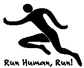 RUN HUMAN, RUN!