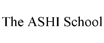 THE ASHI SCHOOL