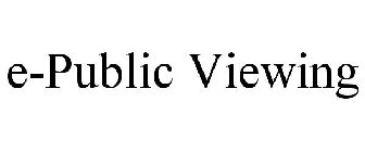 E-PUBLIC VIEWING