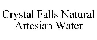 CRYSTAL FALLS NATURAL ARTESIAN WATER