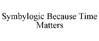 SYMBYLOGIC BECAUSE TIME MATTERS