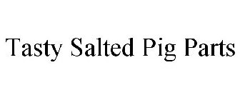 TASTY SALTED PIG PARTS