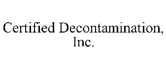 CERTIFIED DECONTAMINATION, INC.