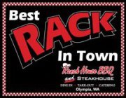 BEST RACK IN TOWN, RANCH HOUSE BBQ AND STEAKHOUSE, DINE IN * TAKE-OUT*CATERING, OLYMPIA, WA