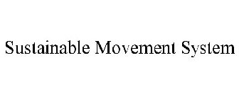 SUSTAINABLE MOVEMENT SYSTEM