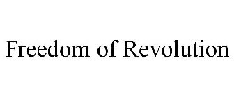 FREEDOM OF REVOLUTION