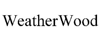 WEATHERWOOD