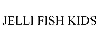 JELLI FISH KIDS