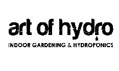 ART OF HYDRO INDOOR GARDENING & HYDROPONICS