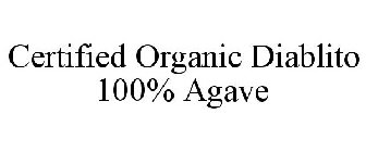 CERTIFIED ORGANIC DIABLITO 100% AGAVE