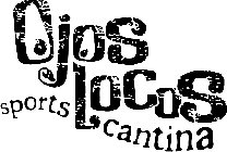 OJOS LOCOS SPORTS CANTINA