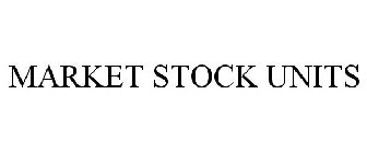 MARKET STOCK UNITS