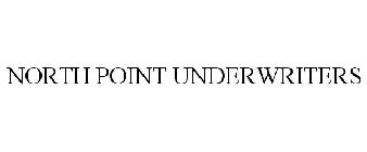 NORTH POINT UNDERWRITERS