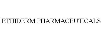 ETHIDERM PHARMACEUTICALS