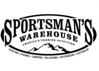 SPORTSMAN'S WAREHOUSE AMERICA'S PREMIER OUTFITTER HUNTING · FISHING · CAMPING · RELOADING · OUTERWEAR · FOOTWEAR