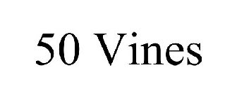 50 VINES