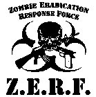 ZOMBIE ERADICATION RESPONSE FORCE Z.E.R.F