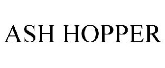 ASH HOPPER