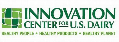 INNOVATION CENTER FOR U.S. DAIRY HEALTHY PEOPLE · HEALTHY PRODUCTS · HEALTHY PLANET