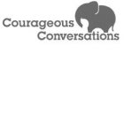 COURAGEOUS CONVERSATIONS