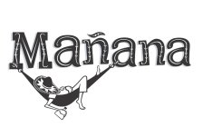 MANANA