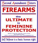 FIREARMS THE ULTIMATE IN FEMININE PROTECTION SECOND AMENDMENT SISTERS AND SELF DEFENSE IS A BASIC HUMAN RIGHT